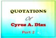 Cyrus Diaz 's Random Quotes (Part 2 )