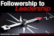 Followership to Leadership