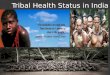 Tribal health status india