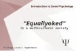 Equallyoked - Concepts in Social Psychology
