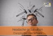 Headache or Salvation: Changing Your Core Software System