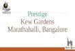 Prestige kew Gardens Price Location Marathahalli