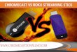 Google’s Chromecast beats Roku  to the Us with a TV streaming Mobility