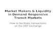 Market Makers & Liquidity on a Transit Exchange