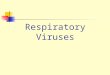 Lect 5 - Respiratory viruses