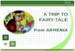 ,,A trip to fairy tale,,