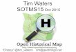 Tim waters OpenHistoricalMap State of the Map Scotland 2015