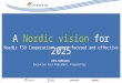 A Nordic vision for 2025, Nordic TSOs Cooperation – more focused and effective, Juha Kekkonen, Sähköverkko 2015