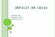 Déficit en cd132