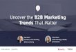 Uncover the B2B Marketing Trends That Matter