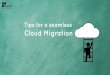 Tips for a Seamless Cloud Migration