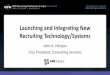 Launching and Integrating New Recruiting Technology/Systems