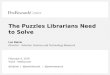The Puzzles Librarians Need to Solve - Vala 2016