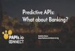Predictive APIs: What about Banking? - Natalino Busa @ PAPIs Connect