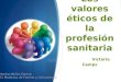 Valores Éticos de la Profesión Sanitaria (por Montse Niclós)
