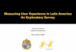 Measuring User Experience in Latin America: An Exploratory Survey [CLIHC, Córdoba 2015]