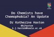 Do Chemists have Chemophobia? An Update