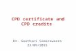 Lecture; Sep 2015: CPD certificate and CPD credits