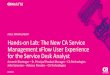 Hands-on Lab: The New CA Service Management xFlow User Experience for the Service Desk Analyst
