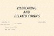 Visbreaking and Delayed coking