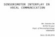 Sensorimotor interplay in vocal communication