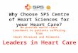 Why choose SPS Centre of Heart Sciences for your Heart Care?