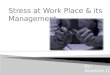 Occupational stress & its management