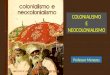 Colonialismo e Neocolonialismo (diferenças)  -  Professor Menezes