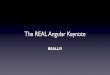 The REAL Angular Keynote
