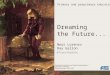 Dreaming the Future - Primary and Pre-Primary Teacher Education