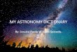 My astronomy dictionary