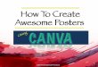How To Create Awesome Posters Using Canva