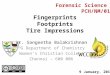 Fingerprints, Footprint Impressions, and Tire Impressions