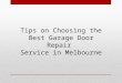 Tips on Choosing the Best Garage Door Repair Service in Melbourne