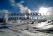 Thermodynamics of Geothermal energy