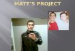 Matt’s project # 2 1