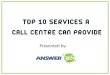 Top 10 Services a Call Centre can Provide