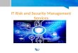 IT Risk and Security Management Services