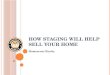 How Staging Will Help Sell Your Home