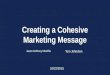 Creating a Cohesive Marketing Message - WWA Show 2015