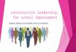 Constructive leadership for school improvement