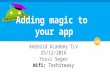 Session #8  adding magic to your app