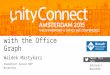 Building solutions with the Office Graph (Unity Connect Amsterdam 2015)