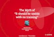The Myth of "It should be usable with no training"