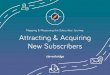 Attracting & Acquiring New Subscribers