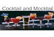 Cocktail and mocktail
