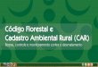 Código florestal e Cadastro Ambiental Rural (CAR)