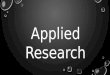 Applied research 1)practical research)