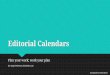 Editorial calendars: Plan your work; work your plan
