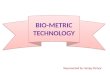 Bio-Metric Technology